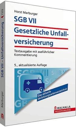 SGB VII - Gesetzliche Unfallversicherung - Horst Marburger