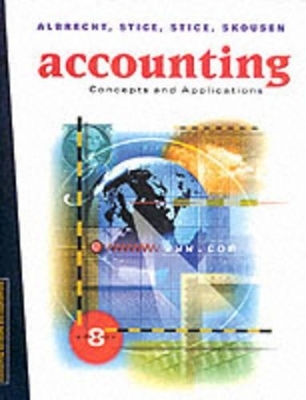 Accounting Concepts and Applications - K.Fred Skousen, W. Steve Albrecht, James Stice