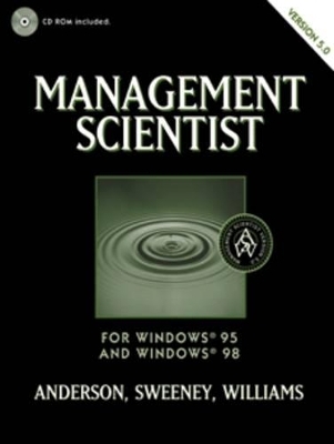 The Management Scientist - David Ray Anderson, Dennis J. Sweeney, Thomas Arthur Williams