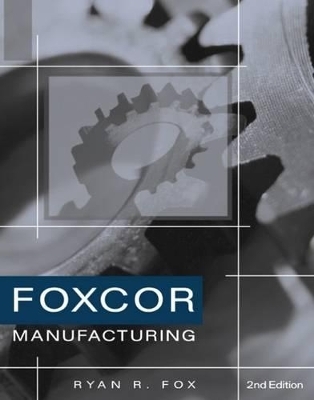 Foxcor Manufacturing Company Practice Set