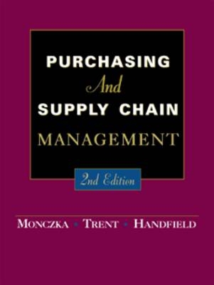 Purchasing and Supply Chain Management - Robert M. Monczka, Robert H. Trent, Robert B. Handfield