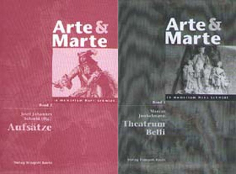 Arte & Marte. In Memorian Hans Schmidt - Eine Ged&auml;chtnisschrift seines Sch&uuml;lerkreises / Arte & Marte. In Memorian Hans Schmidt - Eine Ged&auml;chtnisschrift seines Sch&uuml;lerkreises