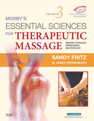 Mosby's Essential Sciences for Therapeutic Massage - Sandy Fritz, James Grosenbach
