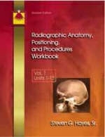 Radiographic Anatomy, Positioning and Procedures Workbook
