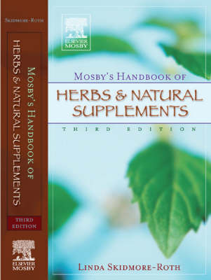 Mosby's Handbook of Herbs and Natural Supplements - Linda Skidmore-Roth