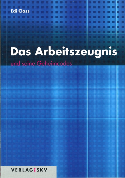 Das Arbeitszeugnis und seine 'Geheimcodes' - Edi Class