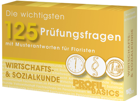 Die wichtigsten 125 Pr&uuml;fungsfragen: Wirtschafts- & Sozialkunde - Karl-Michael Haake