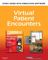 Virtual Patient Encounters for Mosby's EMT-Intermediate Textbook for the 1999 National Standard Curriculum