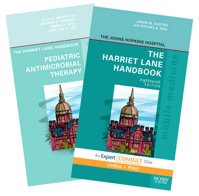 Harriet Lane Handbook -  Johns Hopkins Hospital, Jason W. Custer, Rachel E. Rau, Julia A. McMillan, George K. Siberry