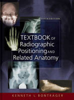 Textbook of Radiographic Positioning and Related Anatomy