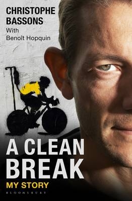 A Clean Break - Christophe Bassons, Beno&icirc;t Hopquin