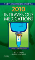 2010 Intravenous Medications - Betty L. Gahart, Adrienne R. Nazareno