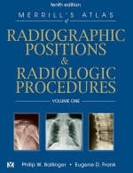 Merrill's Atlas of Radiographic Positions and Radiologic Procedures