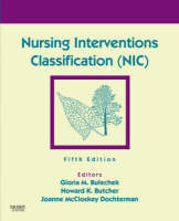 Nursing Interventions Classification (NIC) - Gloria M. Bulechek, Howard K. Butcher, Joanne M. McCloskey Dochterman