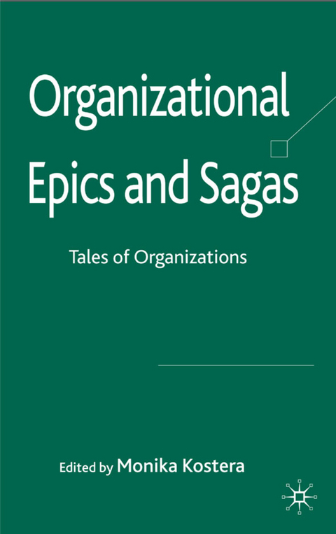 Organizational Epics and Sagas - Monika Kostera