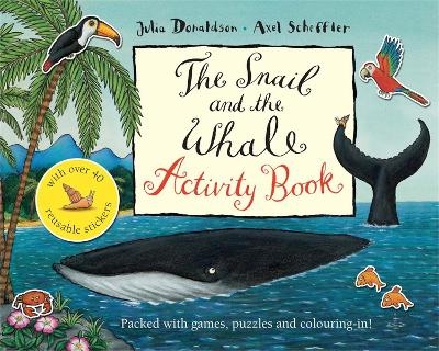 The Snail and the Whale Activity Book - Julia Donaldson