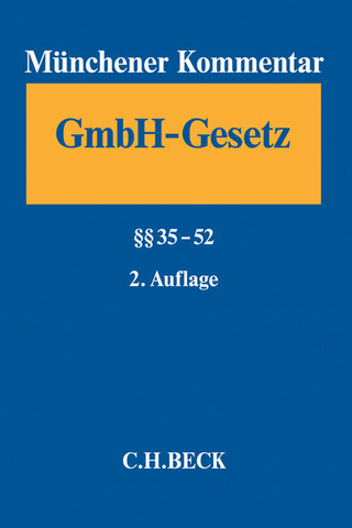Münchener Kommentar zum Gesetz betreffend die Gesellschaften mit beschränkter Haftung (GmbHG)