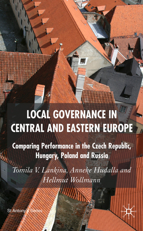 Local Governance in Central and Eastern Europe - T. Lankina, A. Hudalla, H. Wollmann