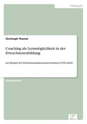 Coaching als Lernm&Atilde;&para;glichkeit in der Erwachsenenbildung - Christoph Themel
