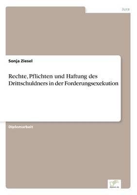 Rechte, Pflichten und Haftung des Drittschuldners in der Forderungsexekution