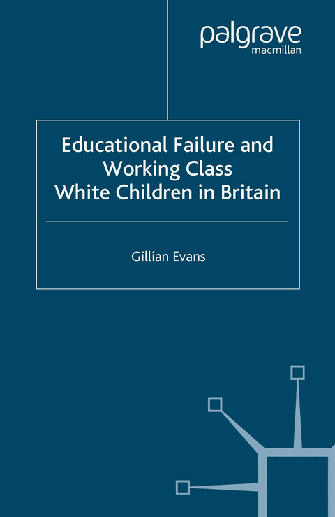 Educational Failure and Working Class White Children in Britain - G. Evans
