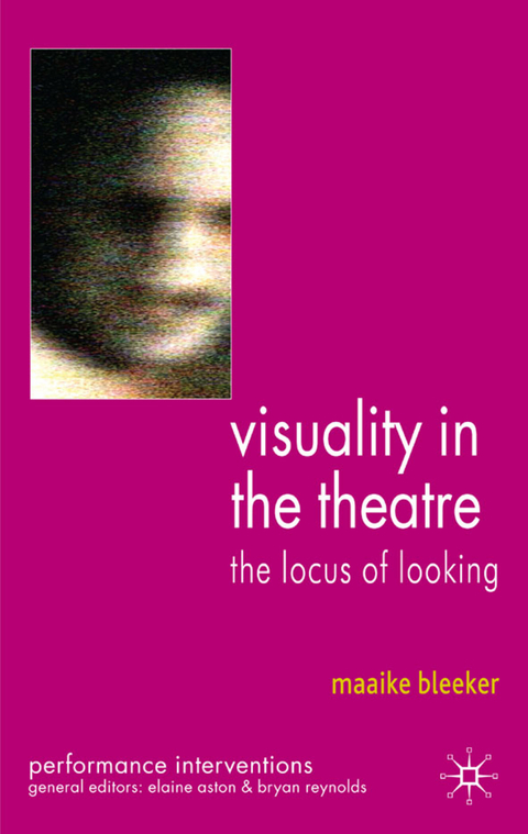 Visuality in the Theatre - M. Bleeker