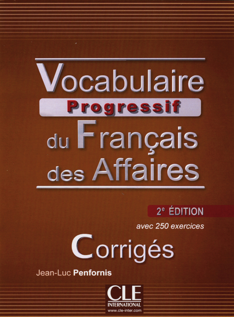 Vocabulaire progressif du fran&ccedil;ais des affaires, Niveau interm&eacute;diaire - Jean-Luc Penfornis