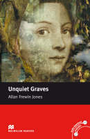 Macmillan Readers Unquiet Graves Elementary Without CD - Allan Frewin Jones