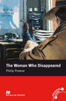 Macmillan Readers Woman Who Disappeared The Intermediate Reader Without CD - Philip Prowse