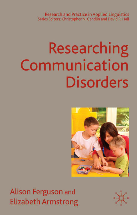 Researching Communication Disorders - A. Ferguson, E. Armstrong