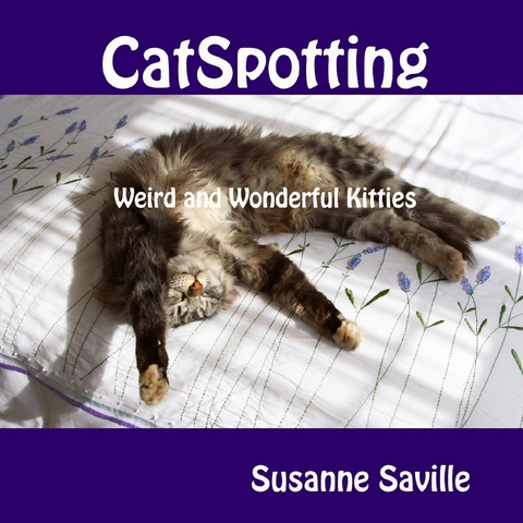 Catspotting: Weird and Wonderful Kitties -  Susanne Saville