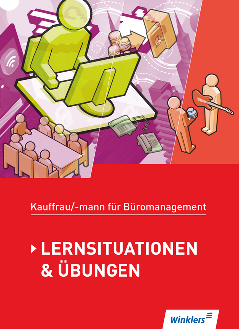 Kaufmann/Kauffrau f&uuml;r B&uuml;romanagement - Denise Aigner, G&uuml;nter Hellmers, Sabine Holtmann, Marcel Lange, Monique Pohontsch, Ursula Wathling, Matthias Winkler