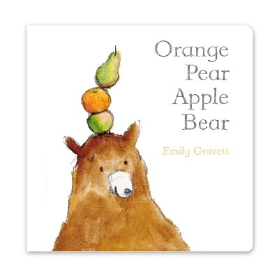 Orange Pear Apple Bear - Emily Gravett