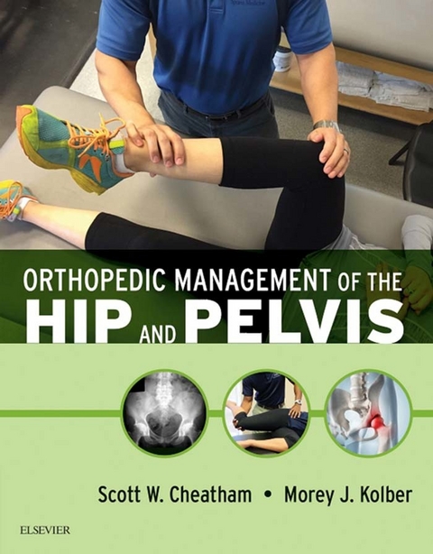 Orthopedic Management of the Hip and Pelvis -  Scott W. Cheatham,  Morey J Kolber