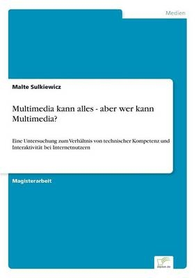 Multimedia kann alles - aber wer kann Multimedia?