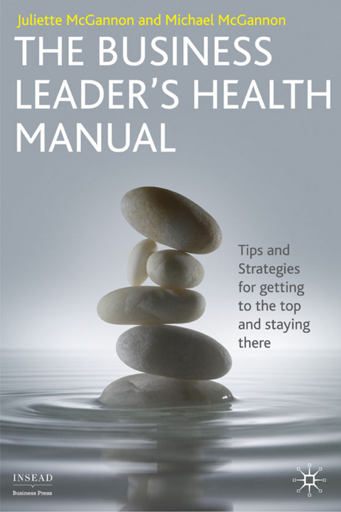 The Business Leader's Health Manual - J. McGannon