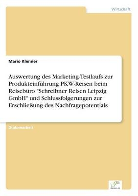 Auswertung des Marketing-Testlaufs zur ProdukteinfÃ¼hrung PKW-Reisen beim ReisebÃ¼ro 