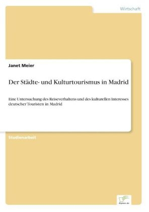 Der StÃ¤dte- und Kulturtourismus in Madrid