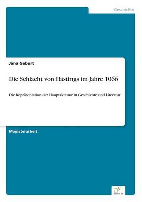 Die Schlacht von Hastings im Jahre 1066 - Jana Geburt