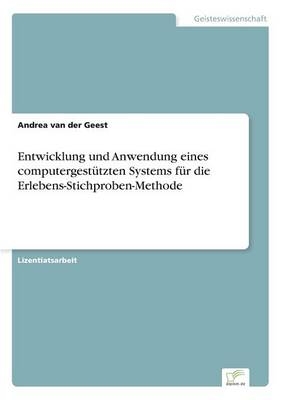 Entwicklung und Anwendung eines computergest&Atilde;&frac14;tzten Systems f&Atilde;&frac14;r die Erlebens-Stichproben-Methode - Andrea van der Geest