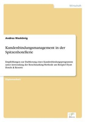 Kundenbindungsmanagement in der Spitzenhotellerie
