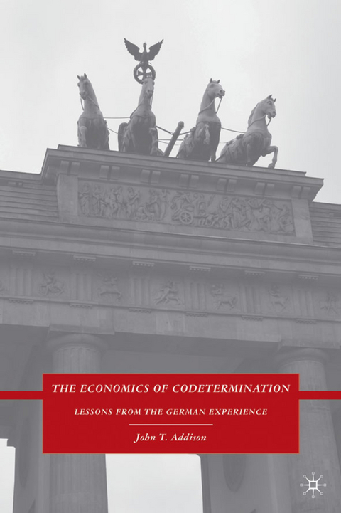 The Economics of Codetermination - J. Addison