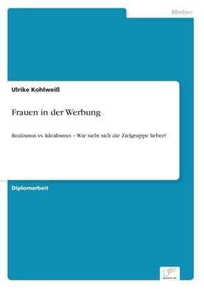 Frauen in der Werbung - Ulrike Kohlwei&Atilde;