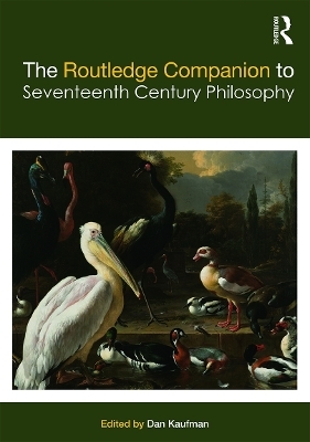 The Routledge Companion to Seventeenth Century Philosophy - 