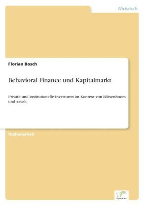 Behavioral Finance und Kapitalmarkt - Florian Bosch