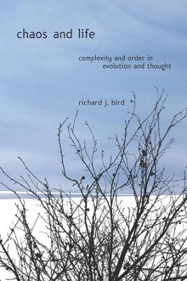 Chaos and Life - Richard J. Bird