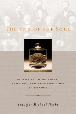 The End of the Soul - Jennifer Hecht