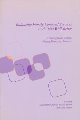 Balancing Family-Centered Services and Child Well-Being - 