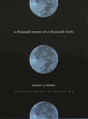 A Thousand Moons on a Thousand Rivers - Hsiao Li-hung