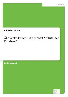 Ãhnlichkeitssuche in der "Lost Art Internet Database" - Christian Urban